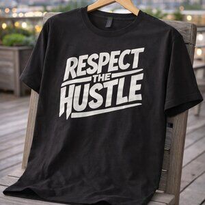Respect the Hustle Motivational Casual T-Shirt - Black L NEW/Never Worn!